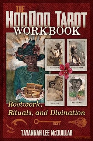 The Hoodoo Tarot Workbook: Rootwork, Rituals, and Divination - Tayannah Lee McQuillar [KSIĄŻKA]
