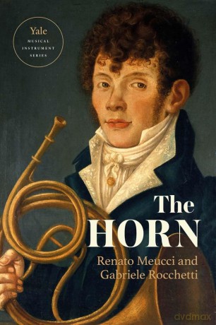 The Horn (Yale Musical Instrument Series) - Renato Meucci [KSIĄŻKA]