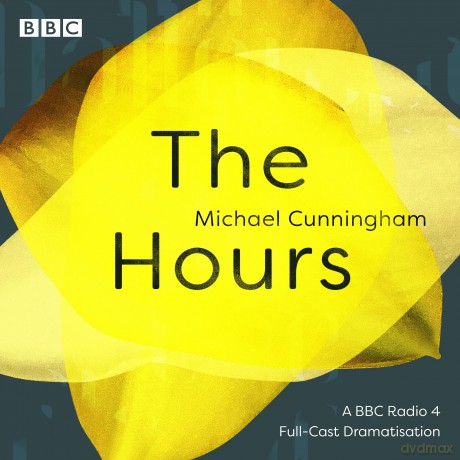 The Hours: A BBC Radio 4 full-cast dramatisation - Michael Cunningham [KSIĄŻKA]
