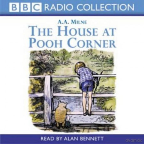 The House At Pooh Corner (BBC Radio Collection) - A. A. Milne [KSIĄŻKA]