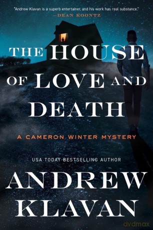 The House of Love and Death: A Cameron Winter Mystery (Cameron Winter Mysteries) - Andrew Klavan [KSIĄŻKA]