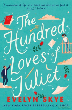 The Hundred Loves of Juliet: An epic reimagining of a legendary love story - Evelyn Skye [KSIĄŻKA]