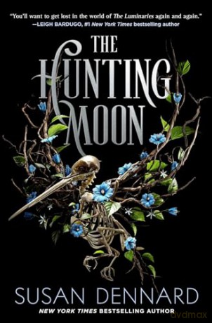 The Hunting Moon: 2 (The Luminaries) - Susan Dennard [KSIĄŻKA]
