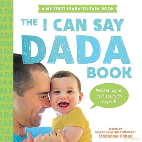 The I Can Say Dada Book (My First Learn-to-Talk Books) - Stephanie Cohen [KSIĄŻKA]