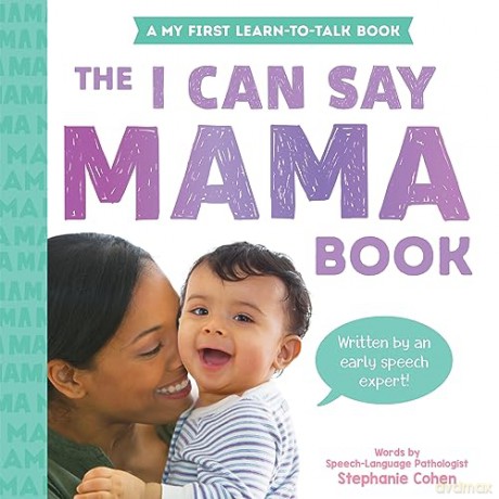 The I Can Say Mama Book (My First Learn-to-Talk Books) - Stephanie Cohen [KSIĄŻKA]