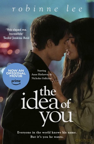The Idea of You: Now a major film starring Anne Hathaway and Nicholas Galitzine on Prime Video - Robinne Lee [KSIĄŻKA]