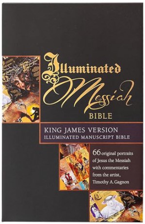 The Illuminated Messiah Bible: 66 Portraits of Jesus (Kjv) - Tim Gagnon [KSIĄŻKA]