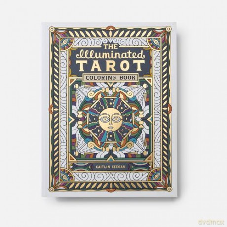 The Illuminated Tarot Coloring Book: Tarot Card Art Coloring Book - Caitlin Keegan [KSIĄŻKA]