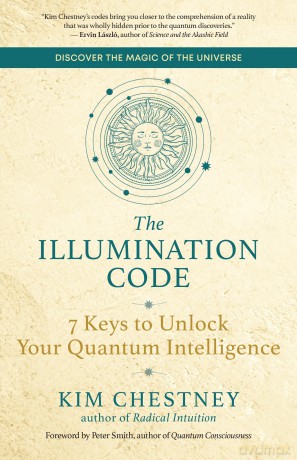The Illumination Code: 7 Keys to Unlock Your Quantum Intelligence - Kim Chestney [KSIĄŻKA]