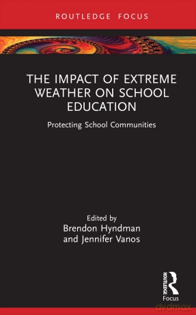 The Impact of Extreme Weather on School Education: Protecting School Communities - Roda Ahmed [KSIĄŻKA]