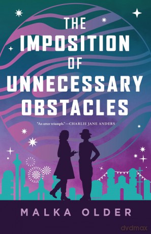 The Imposition of Unnecessary Obstacles: 2 (Investigations of Mossa and Pleiti) (The Investigations of Mossa and Pleiti) - Malka Older [KSIĄŻKA]