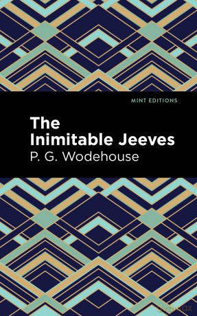 The Inimitable Jeeves (Mint Editions (Humorous and Satirical Narratives)) - P. G. Wodehouse [KSIĄŻKA]
