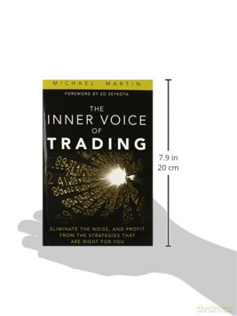 The Inner Voice of Trading: Eliminate the Noise, and Profit from the Strategies That Are Right for You (paperback) - Martin Michael [KSIĄŻKA]