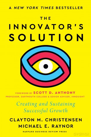 The Innovator's Solution, with a New Foreword: Creating and Sustaining Successful Growth - Clayton M. Christensen [KSIĄŻKA]