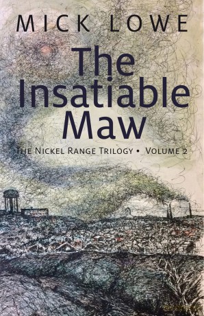The Insatiable Maw: The Nickel Range Trilogy: The Nickel Range Trilogy, Volume 2 - Mick Lowe [KSIĄŻKA]
