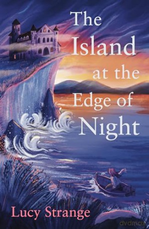 The Island at the Edge of Night: a stunning new mystery from the Waterstones Prize-shortlisted author of Sisters of the Lost Marsh - Lucy Strange [KSIĄŻKA]