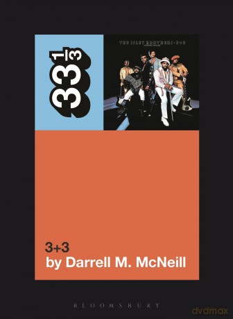 The Isley Brothers' 3+3 (33 1/3) - Darrell M. McNeill [KSIĄŻKA]
