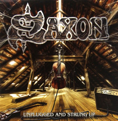 Saxon: Unplugged And Strung Up [CD]