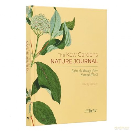 The Kew Gardens Nature Journal: Enjoy the Beauty of the Natural World - Felicity Forster [KALENDARZ]