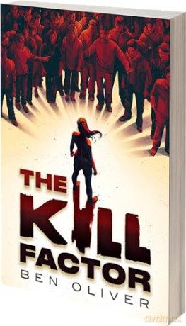 The Kill Factor: for fans of Squid Game and Black Mirror - Ben Oliver [KSIĄŻKA]