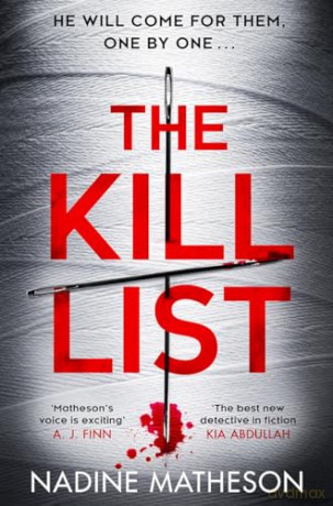 The Kill List: from the best-selling author of The Jigsaw Man, comes a brand-new gripping serial killer crime thriller in 2024!: Book 3 (An Inspector Henley Thriller) - Nadine Matheson [KSIĄŻKA]