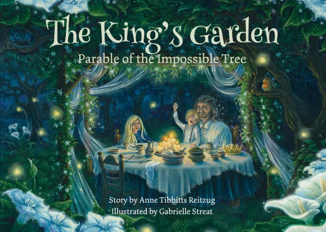 The King's Garden: Parable of the impossible tree - Anne Tibbitts Reitzug [KSIĄŻKA]