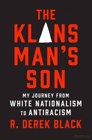 The Klansman's Son: My Journey from White Nationalism to Antiracism; A Memoir - Black [KSIĄŻKA]