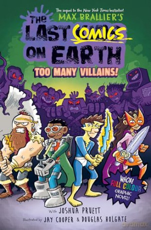 The Last Comics on Earth: Too Many Villains!: Epic, funny, full-colour graphic novel new for kids in 2024 from the bestselling Last Kids series and award-winning Netflix show (The Last Kids on Earth) - Max Brallier [KSIĄŻKA]