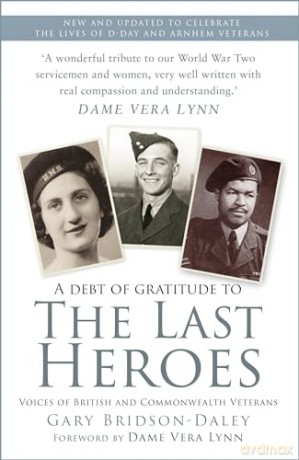 The Last Heroes: Voices of British and Commonwealth Veterans - Gary Bridson-Daley [KSIĄŻKA]