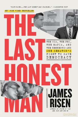 The Last Honest Man: The CIA, the FBI, the Mafia, and the Kennedys-and One Senator's Fight to Save Democracy - Max Brallier [KSIĄŻKA]