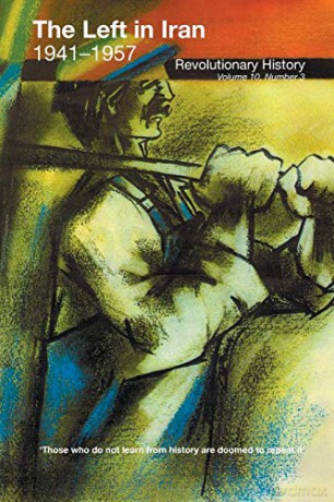 The Left in Iran 1941-1957: Revolutionary History - Cosroe Chaqueri [KSIĄŻKA]