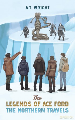 The Legends of Ace Ford: The Northern Travels - A. T. Wright [KSIĄŻKA]