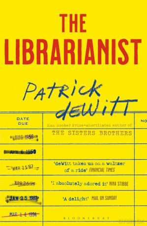 The Librarianist: Patrick deWitt - Patrick deWitt [KSIĄŻKA]