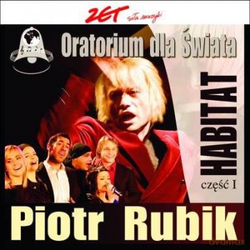 Piotr Rubik: Oratorium Dla Świata - Habitat Cz. 1 [2CD]