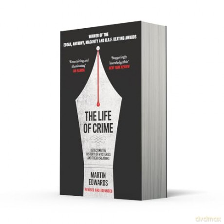 The Life of Crime: Detecting the History of Mysteries and their Creators - Martin Edwards [KSIĄŻKA]