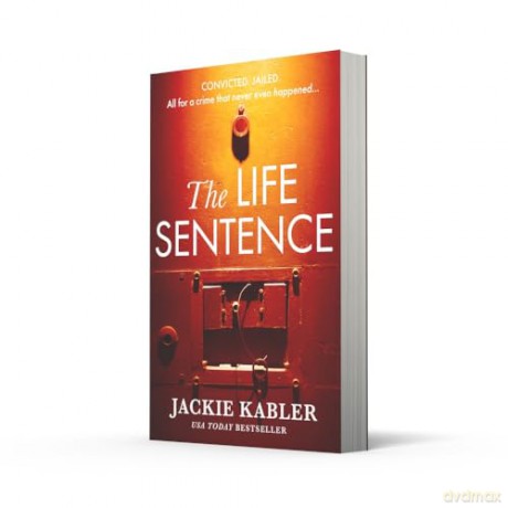 The Life Sentence: A brand new addictive twisty psychological crime thriller for 2024 which will have you gripped! - Jackie Kabler [KSIĄŻKA]