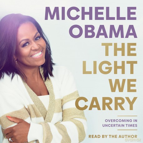 The Light We Carry: Overcoming In Uncertain Times - Michelle Obama [KSIĄŻKA]