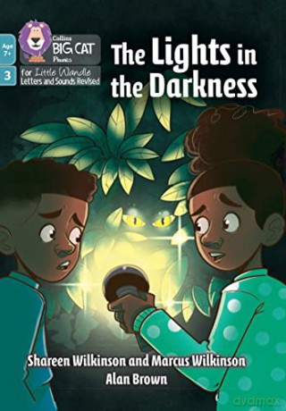 The Lights in the Darkness: Phase 3 Set 2 (Big Cat Phonics for Little Wandle Letters and Sounds Revised - Age 7+) - Lights In [KSIĄŻKA]