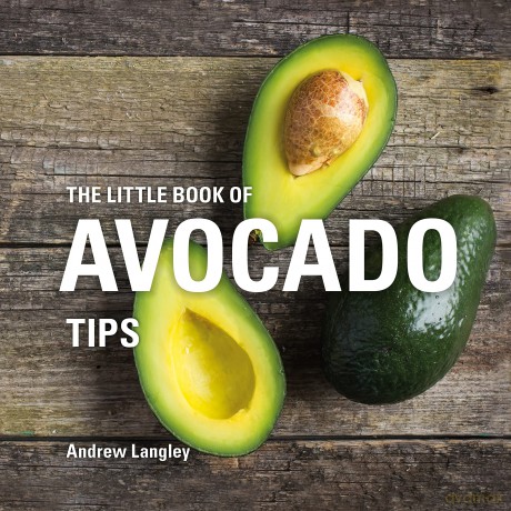 The Little Book of Avocado Tips (Little Books of Tips) - Andrew Langley [KSIĄŻKA]