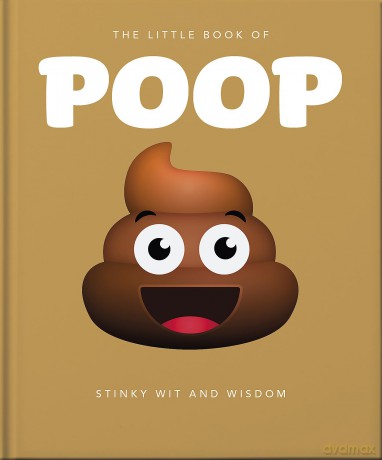 The Little Book of Poop: Stinky Wit and Wisdom: 7 - Orange Hippo! [KSIĄŻKA]