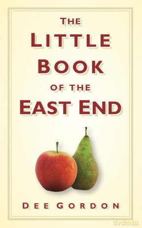 The Little Book of the East End - Dee Gordon [KSIĄŻKA]