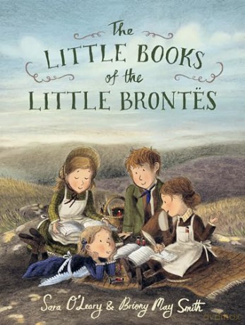 The Little Books of the Little Brontës - Sara O'Leary [KSIĄŻKA]