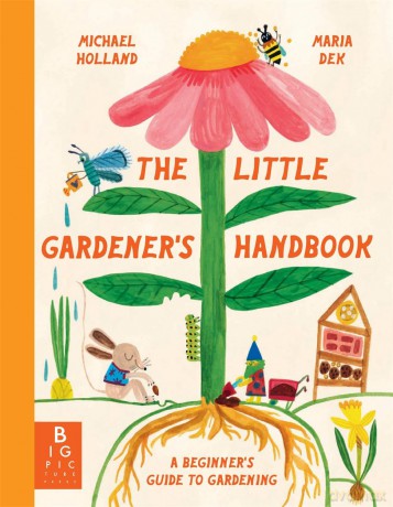 The Little Gardener's Handbook - Michael Holland [KSIĄŻKA]