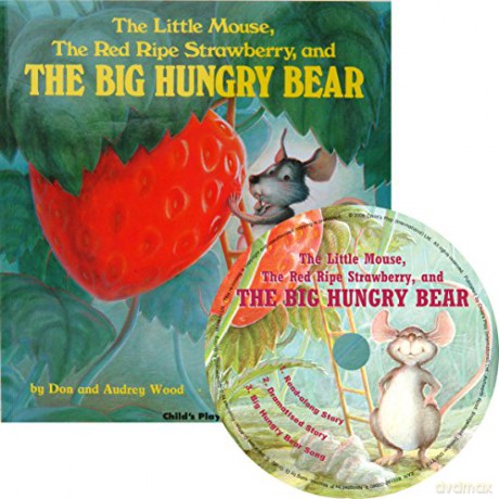 The Little Mouse, the Red Ripe Strawberry and the Big Hungry Bear (Child's Play Library) - Audrey Wood [KSIĄŻKA]