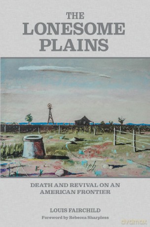 The Lonesome Plains: Death and Revival on an American Frontier [KSIĄŻKA]