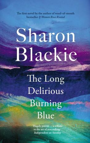 The Long Delirious Burning Blue - Sharon Blackie [KSIĄŻKA]