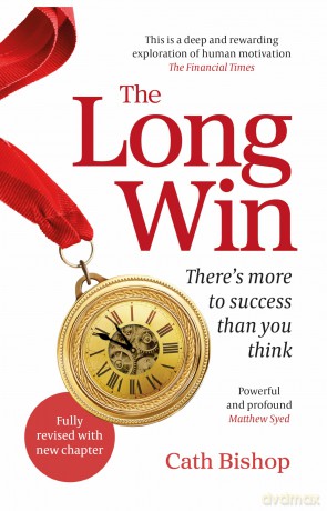 The Long Win - 2nd edition: There's more to success than you think - Cath Bishop [KSIĄŻKA]