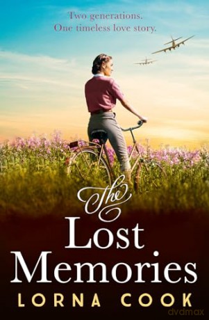 The Lost Memories: The most heartwarming and gripping wartime historical fiction romance novel of 2024, perfect for fans of Kate Quinn and Lucinda Riley as well as Masters of the Air - Lorna Cook [KSIĄŻKA]