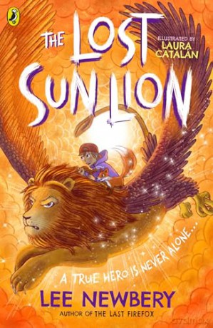 The Lost Sunlion (The Last Firefox, 3) - Lee Newbery [KSIĄŻKA]