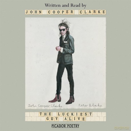 The Luckiest Guy Alive - John Cooper Clarke [KSIĄŻKA]
